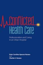 Conflicted Health Care af Ester Carolina Apesoa-Varano