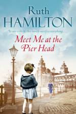 Meet Me at the Pier Head af Ruth Hamilton