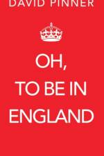 Oh, to be in England af David (Author) Pinner