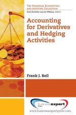 Accounting for Derivatives and Hedging Activities af Frank J. Biel
