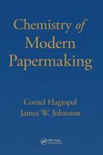 Chemistry of Modern Papermaking af Cornel Hagiopol