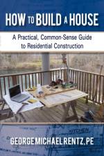 How to Build a House af George Michael Rentz