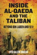 Inside Al-Qaeda and the Taliban af Syed Saleem Shahzad