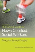 The Survival Guide for Newly Qualified Social Workers, Second Edition af Helen Donnellan
