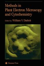 Methods in Plant Electron Microscopy and Cytochemistry