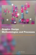 Introduction to Graphic Design Methodologies and Processes af John Bowers