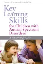 Key Learning Skills for Children with Autism Spectrum Disorders af Nicole DeWitt