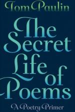 The Secret Life of Poems af Tom Paulin
