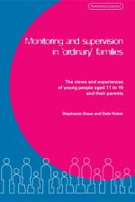 Monitoring and Supervision in 'Ordinary' Families af Debi Roker