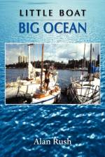 Little Boat Big Ocean af Alan Rush