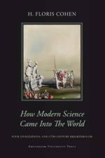 How Modern Science Came into the World af Floris Cohen