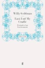 East End My Cradle af Willy Goldman