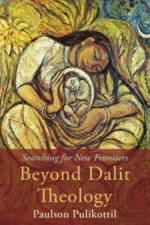 Beyond Dalit Theology af Paulson Pulikottil
