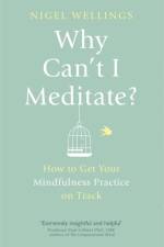 Why Can't I Meditate? af NIGEL WELLINGS