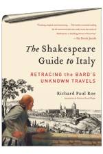 The Shakespeare Guide to Italy af Richard Paul Roe
