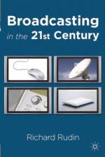 Broadcasting in the 21st Century af Richard (Liverpool John Moores University Rudin