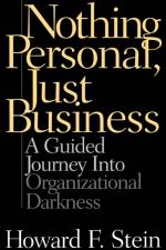 Nothing Personal, Just Business af Howard F. Stein