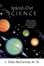 Spaced-Out Science af L. Dale McCartney M. D.