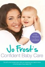 Jo Frost's Confident Baby Care af Jo Frost
