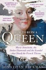 How to Ruin a Queen af Jonathan Beckman