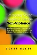 Equipping Young People to Choose Non-Violence af Gerry Heery