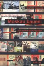 Moskau bauen von Lenin bis Chruschtschew af Monica RA