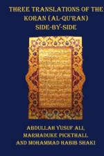 Three Translations of The Koran (Al-Qur'an) - Side by Side with Each Verse Not Split Across Pages
