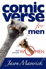 Comic Verse for Men and Curious Women af Jason Maverick