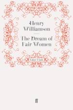 The Dream of Fair Women af Henry Williamson