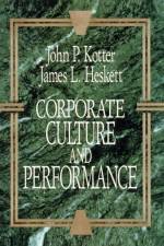 Corporate Culture and Performance af John P. Kotter
