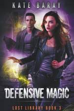 Defensive Magic af Kate Baray