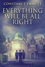 Everything Will Be All Right af Constance Emmett