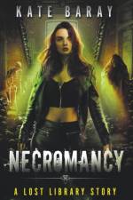 Necromancy af Kate Baray