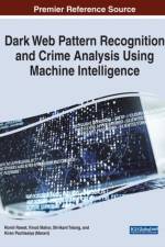 Dark Web Pattern Recognition and Crime Analysis Using Machine Intelligence af Kiran Pachlasiya