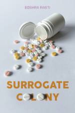 Surrogate Colony af Boshra Rasti