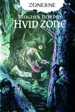 Zonerne (3) Hvid Zone af Magnus Nordin