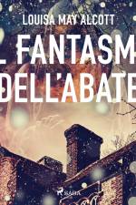 Il fantasma dell'abate af Louisa May Alcott