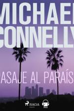 Pasaje al paraiso af Michael Connelly