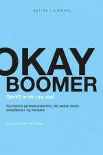 Okay boomer – GenYZ er din nye chef af Betina Liliendal