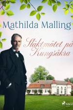 Släktmötet på Kungsåkra af Mathilda Malling