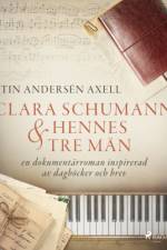 Clara Schumann och hennes tre män af Tin Andersén Axell