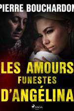 Les Amours funestes d’Angélina af Pierre Bouchardon