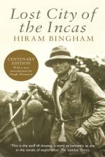 Lost City of the Incas af Hiram Bingham