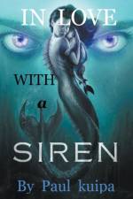 In Love With A Siren af Paul Kuipa
