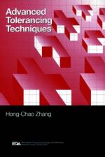 Advanced Tolerancing Techniques af Hong-Chao (Texas Technical University Zhang
