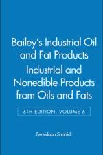 Bailey's Industrial Oil and Fat Products, Industrial and Nonedible Products from Oils and Fats af F Shahidi