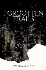 Forgotten Trails af Vartika Vashista