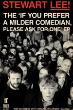 Stewart Lee! The 'If You Prefer a Milder Comedian Please Ask For One' EP af Stewart Lee