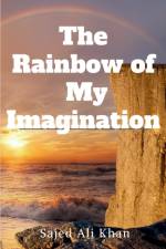 The Rainbow of My Imagination af Sajed Ali Khan