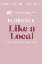 Florence Like a Local af Vincenzo D'Angelo